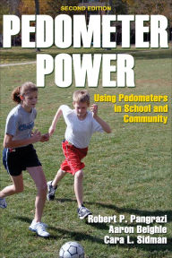 Title: Pedometer Power: Using Pedometers in School and Community, Author: Robert P. Pangrazi