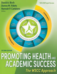 Title: Promoting Health and Academic Success: The WSCC Approach, Author: David A. Birch