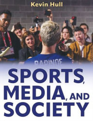 Title: Sports, Media, and Society, Author: Kevin Hull