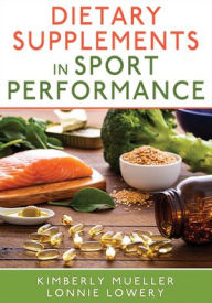 Title: Dietary Supplements in Sport Performance, Author: Kimberly Mueller