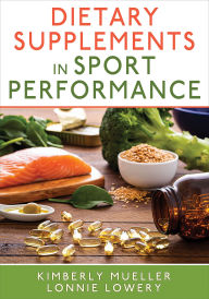 Title: Dietary Supplements in Sport Performance, Author: Kimberly Mueller