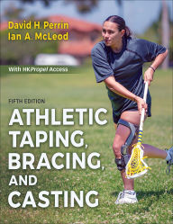 Title: Athletic Taping, Bracing, and Casting, Author: David H. Perrin