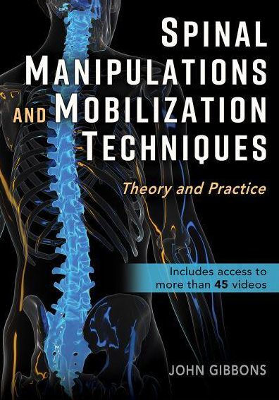 Spinal Manipulations and Mobilization Techniques: Theory Practice