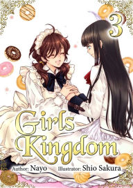 Title: Girls Kingdom: Volume 3, Author: Nayo
