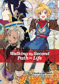 Title: Walking My Second Path in Life: Volume 3, Author: Otaku de Neet