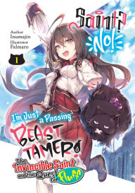 Online books for free no download Saint? No! I'm Just a Passing Beast Tamer! Volume 1