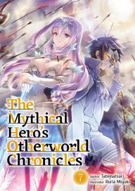 Read downloaded books on ipad The Mythical Hero's Otherworld Chronicles: Volume 7 9781718303423