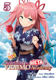 Download from google books mac Redefining the META at VRMMO Academy: Volume 5 by Hayaken, Hika Akita, Benjamin Daughety, Hayaken, Hika Akita, Benjamin Daughety