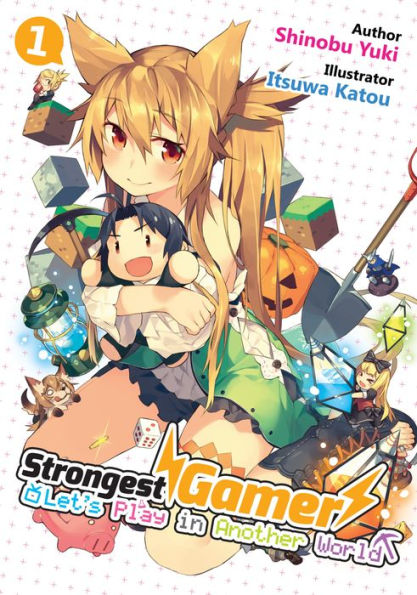 Strongest Gamer: Let's Play in Another World Volume 1