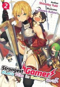 Title: Strongest Gamer: Let's Play in Another World Volume 2, Author: Shinobu Yuki