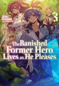 Mobi ebook download The Banished Former Hero Lives as He Pleases: Volume 3