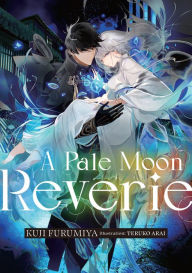 Free ebooks download in pdf format A Pale Moon Reverie: Volume 1 by Kuji Furumiya, Teruko Arai, Jason Li, Kuji Furumiya, Teruko Arai, Jason Li English version