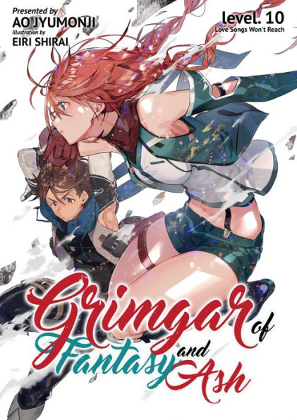 Grimgar of Fantasy and Ash (Light Novel) Vol. 10: Love Songs Won't Reach