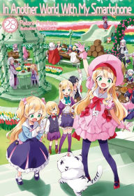 Download ebooks gratis pdf In Another World With My Smartphone: Volume 28 9781718310544 PDF FB2 iBook by Patora Fuyuhara, Eiji Usatsuka, okaykei