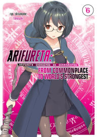 Title: Arifureta: From Commonplace to World's Strongest: Volume 6, Author: Ryo Shirakome