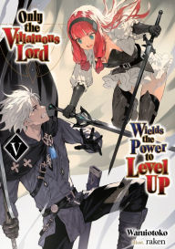 Download books free pdf file Only the Villainous Lord Wields the Power to Level Up: Volume 5 by Waruiotoko, raken, Sean McCann