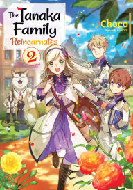 Download pdf textbooks free The Tanaka Family Reincarnates: Volume 2 9781718313255 in English by Choco, kaworu, Sasha Schiller PDB PDF