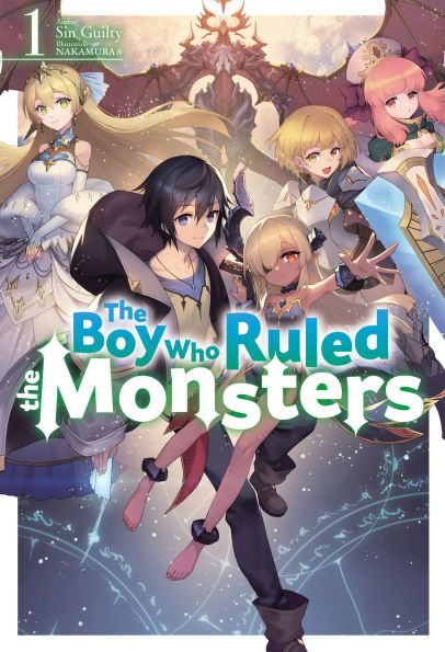 The Boy Who Ruled the Monsters: Volume 1