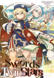 Title: Heavenly Swords of the Twin Stars: Volume 2, Author: Riku Nanano