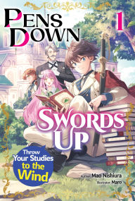 Pdf file books download Pens Down, Swords Up: Throw Your Studies to the Wind Volume 1 9781718315860 PDF DJVU ePub (English Edition)