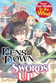 Download books for free kindle fire Pens Down, Swords Up: Throw Your Studies to the Wind Volume 2 (English literature) 9781718315884