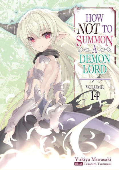 How NOT to Summon a Demon Lord (Light Novel), Volume 14