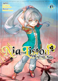 Google book free ebooks download Nia Liston: The Merciless Maiden Volume 6 by Umikaze Minamino, Katana Canata, okaykei (English Edition)