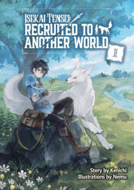 Free download books for kindle fire Isekai Tensei: Recruited to Another World Volume 1