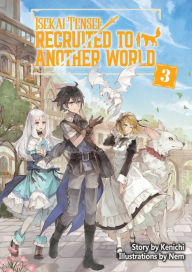 Easy book download free Isekai Tensei: Recruited to Another World Volume 3 by Kenichi, Nem, Andria Cheng-McKnight English version 9781718318168 PDF