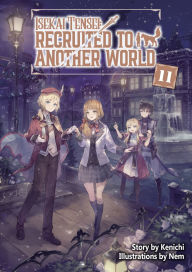 Free kindle books downloads Isekai Tensei: Recruited to Another World Volume 11