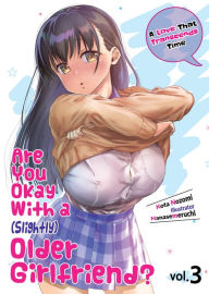 Are You Okay With a Slightly Older Girlfriend? Volume 3