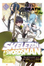 The Death of the Skeleton Swordsman: Dominating as a Cursed Saint Volume 2
