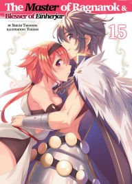 Title: The Master of Ragnarok & Blesser of Einherjar: Volume 15, Author: Seiichi Takayama