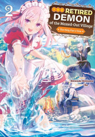 Ebook for joomla free download The Retired Demon of the Maxed-Out Village: Volume 2 RTF PDF