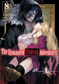 Title: The Unwanted Undead Adventurer (Light Novel), Volume 8, Author: Yu Okano