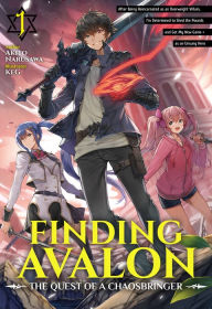 Download new books kobo Finding Avalon: The Quest of a Chaosbringer Volume 1 FB2 by Akito Narusawa, KeG, Tom Harris