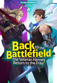Ebooks downloadable free Back to the Battlefield: The Veteran Heroes Return to the Fray! Volume 4 English version