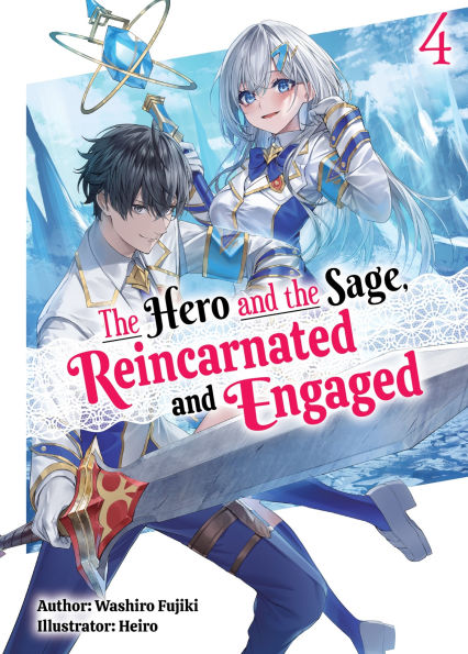 The Hero and the Sage, Reincarnated and Engaged: Volume 4