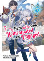 The Hero and the Sage, Reincarnated and Engaged: Volume 5