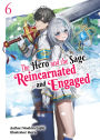 The Hero and the Sage, Reincarnated and Engaged: Volume 6