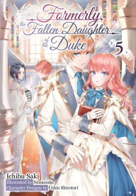 Download epub books for iphone Formerly, the Fallen Daughter of the Duke: Volume 5 (Light Novel) English version 9781718323704