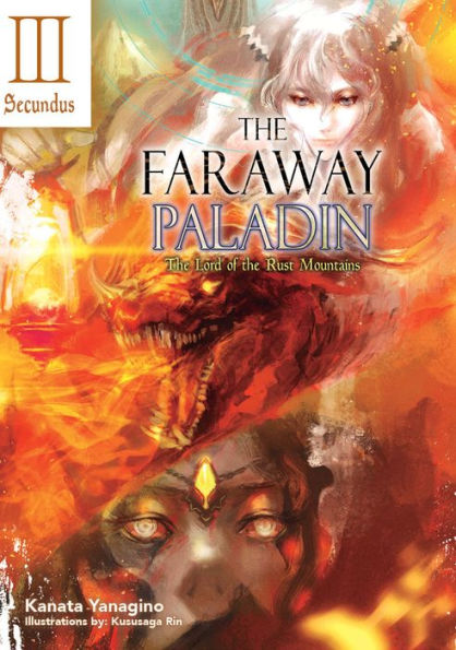 The Faraway Paladin, Volume 3: The Lord of the Rust Mountains: Secundus