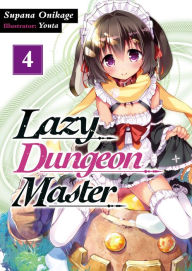 Title: Lazy Dungeon Master: Volume 4, Author: Supana Onikage