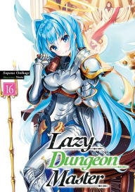 Title: Lazy Dungeon Master: Volume 16, Author: Supana Onikage