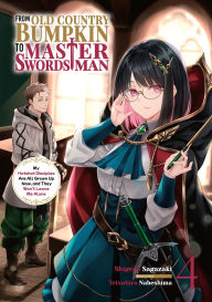 Free ebook download books From Old Country Bumpkin to Master Swordsman: My Hotshot Disciples Are All Grown Up Now, and They Won't Leave Me Alone Volume 4  (English literature) by Shigeru Sagazaki, Tetsuhiro Nabeshima, Hikoki 9781718324763