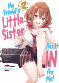 Download books online for free to read My Friend's Little Sister Has It In for Me! Volume 2 English version  by mikawaghost, tomari, Alexandra Owen-Burns