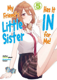 Downloads ebooks free My Friend's Little Sister Has It In for Me! Volume 5