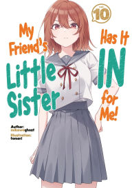 Mobi ebooks free download My Friend's Little Sister Has It In For Me! Volume 10 (Light Novel) (English literature)