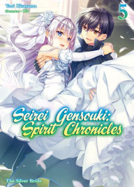 Title: Seirei Gensouki: Spirit Chronicles Volume 5, Author: Yuri Kitayama