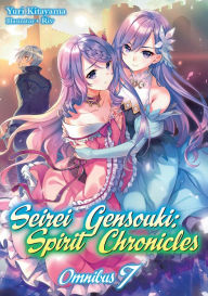 Free ebooks online no download Seirei Gensouki: Spirit Chronicles: Omnibus 7  by Yuri Kitayama, Riv, Mana Z., Yuri Kitayama, Riv, Mana Z. (English literature) 9781718328860